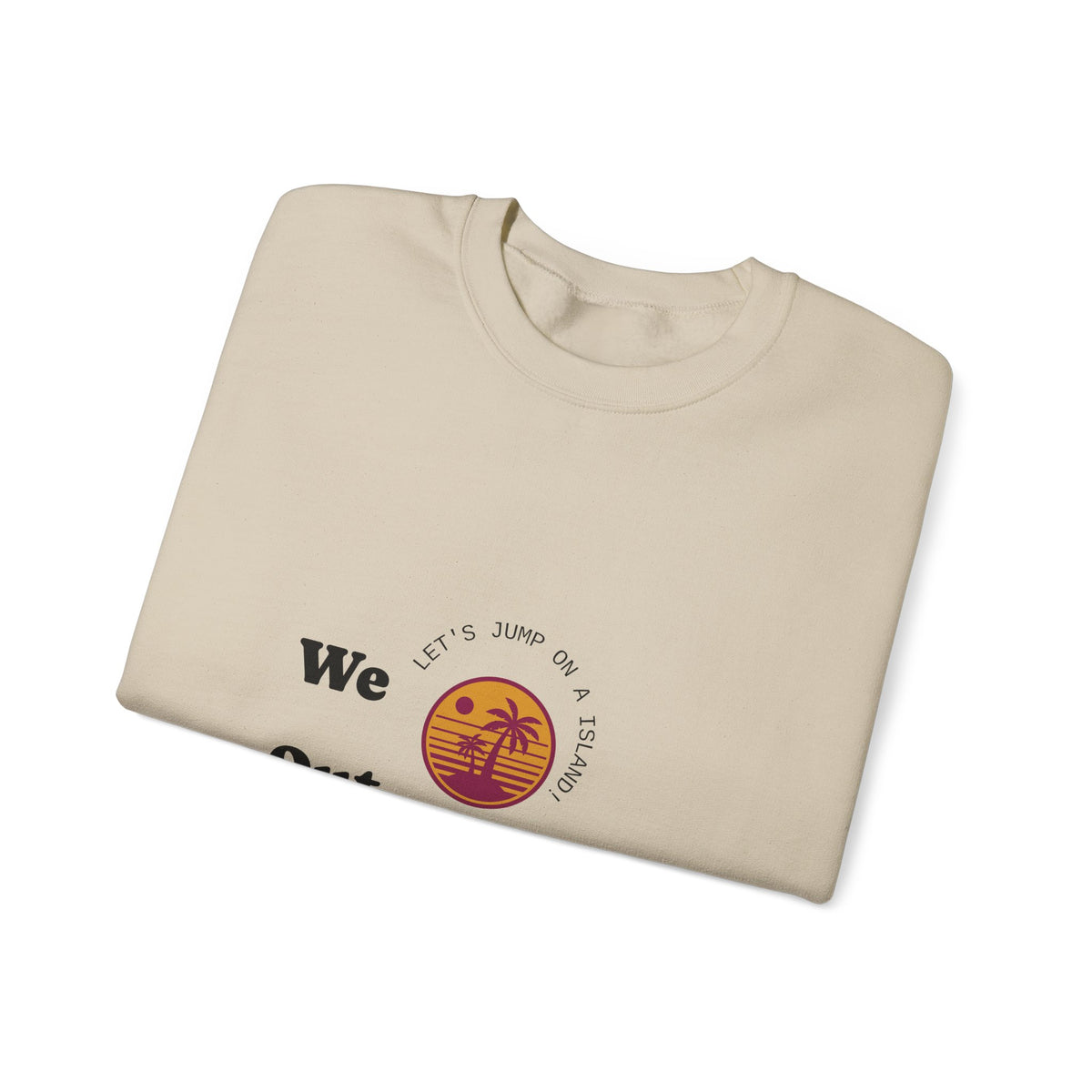 We Out The Bean Crewneck Sweatshirt — Retro Sunset Coffee Vibes