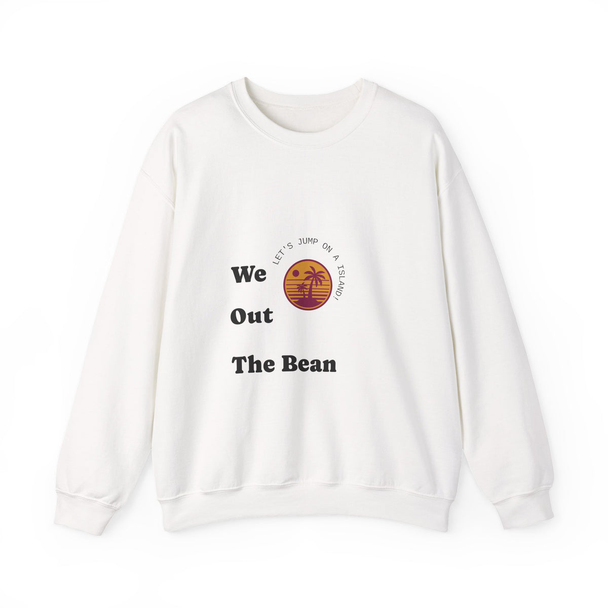 We Out The Bean Crewneck Sweatshirt — Retro Sunset Coffee Vibes