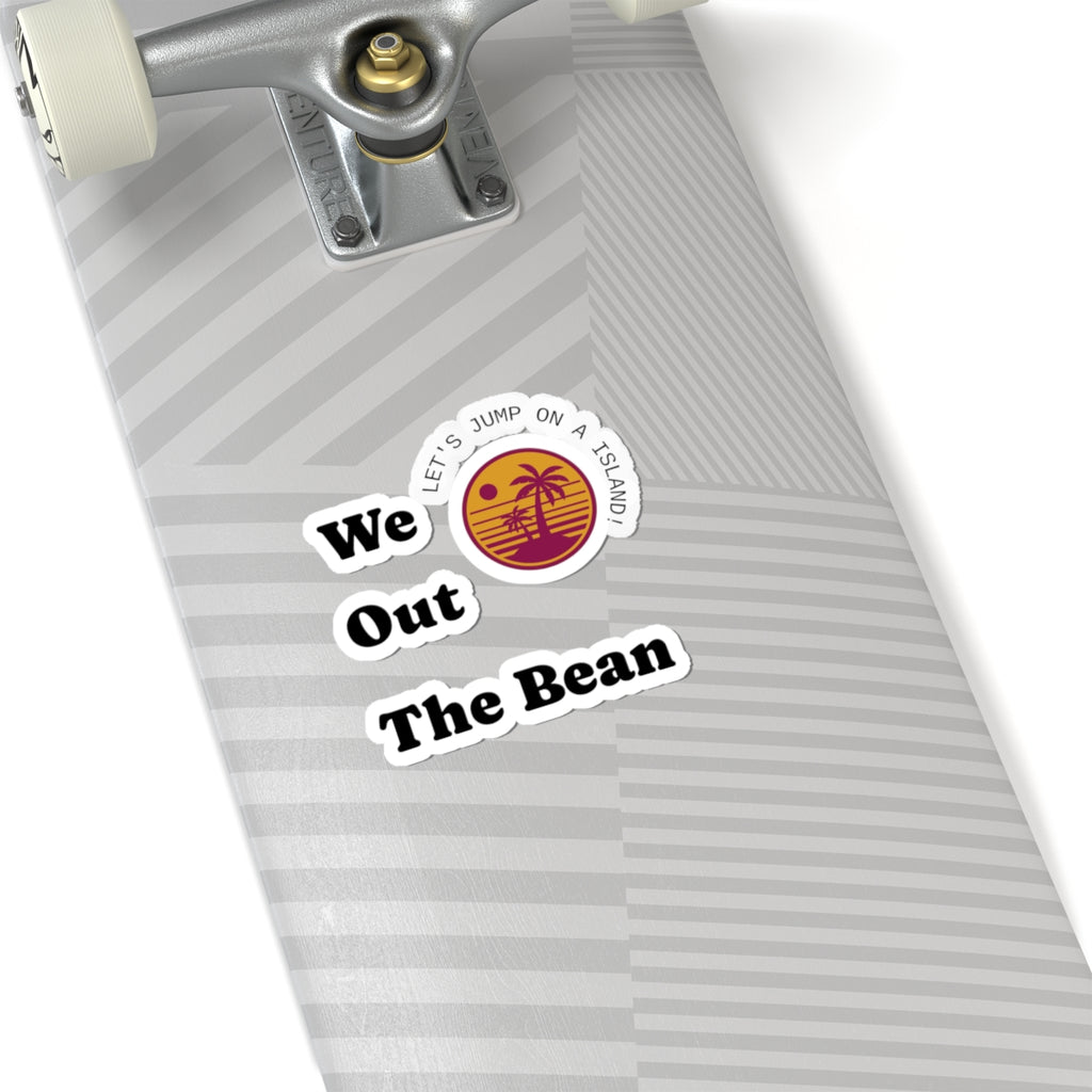 We Out The Bean - Retro Palm Island Kiss-Cut Sticker