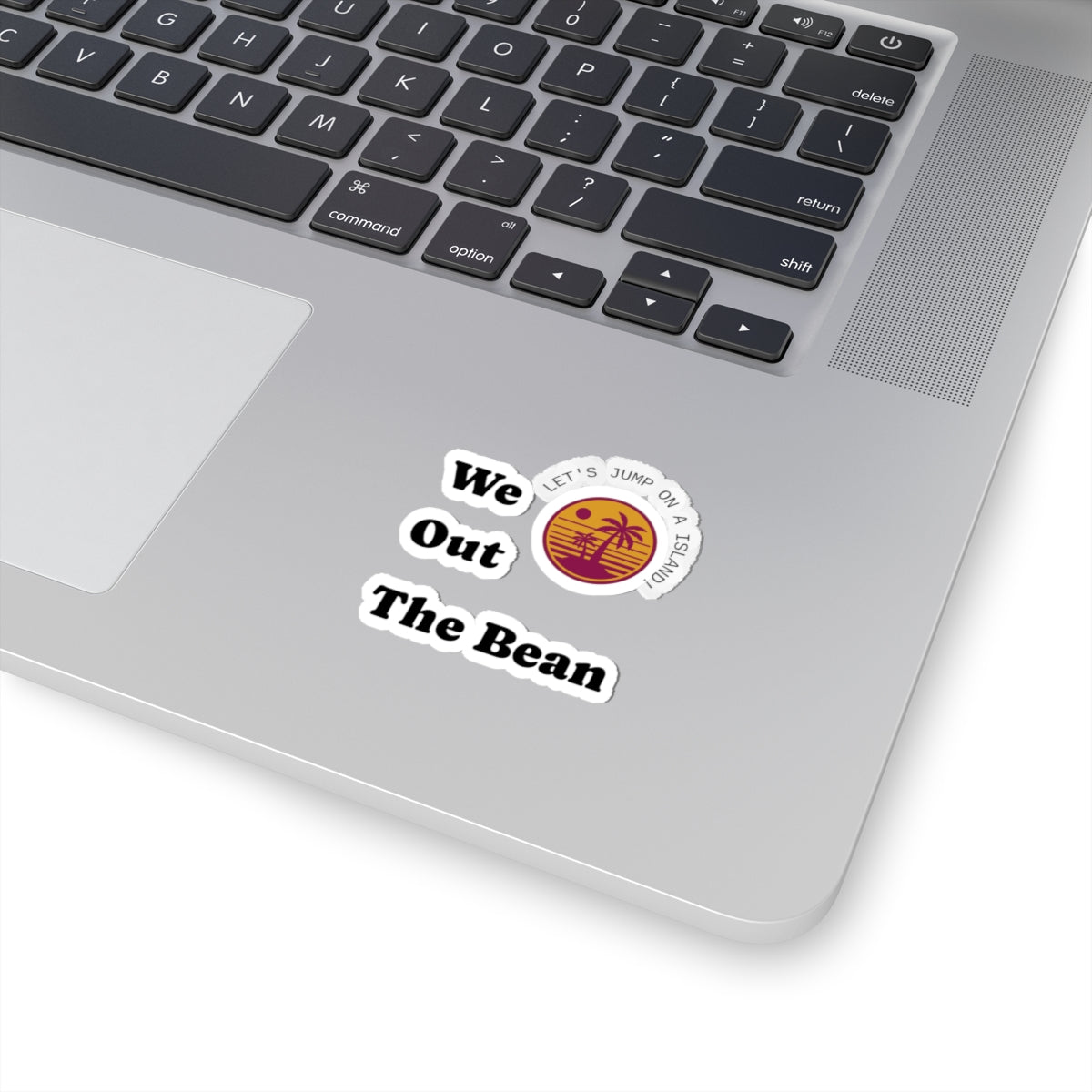 We Out The Bean - Retro Palm Island Kiss-Cut Sticker